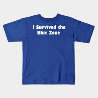 I Survived the Blue Zone v1 Kids T-Shirt